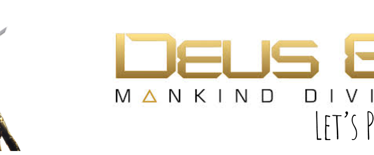 Deus Ex: Mankind Divided – Getting Started